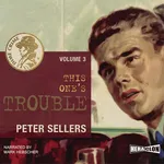 This One's Trouble. Dime Crime. Volume 3 - Peter Sellers