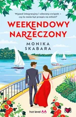 Weekendowy narzeczony - Monika Skabara