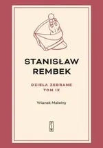 Dzieła zebrane Tom 9 Wianek Malwiny - Stanisław Rembek