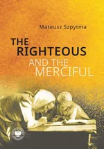 The Righteous and the Merciful - Szpytma Mateusz