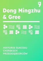 Dong Mingzhu &amp; Gree. Biznesowa i życiowa biografia - Guo Hongwen