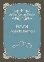 Powrót Sherlocka Holmesa - Arthur Conan Doyle