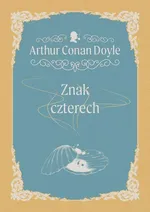 Znak czterech - Arthur Conan Doyle