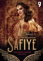 Tajemnice dworu sułtana: Safiye. Księga IX - Demet Altinyeleklioglu