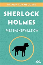 Sherlock Holmes. Pies Baskerville’ów - Arthur Conan Doyle