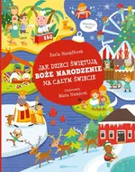 Jak dzieci świętują Boże Narodzenie na całym świecie - Pavla Hanacková