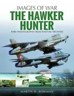The Hawker Hunter - Bowman Martin W.