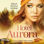 Hotel Aurora - Emilia Teofila Nowak