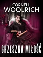 Grzeszna miłość - Cornell Woolrich