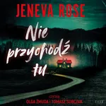 Nie przychodź tu - Jeneva Rose