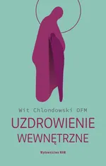 Uzdrowienie wewnętrzne - Wit Chlondowski