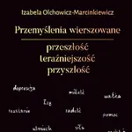 Przemyślenia wierszowane - Izabela Olchowicz-Marcinkiewicz