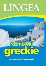 Rozmówki greckie ze słownikiem i gramatyką - Lingea