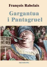 Gargantua i Pantagruel - Francois Rabelais