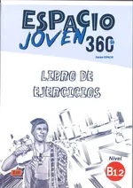 Espacio Joven 360 B1.2 Libro de ejercicios - Maria Sanchez