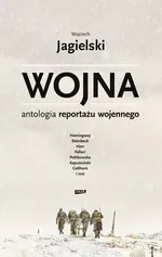 Wojna. - Wojciech Jagielski