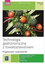 Technologia gastronomiczna z towaroznawstwem Przygotowywanie i wydawanie dań Podręcznik Część 1 - Małgorzata Konarzewska