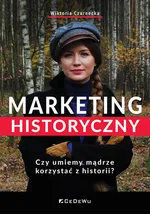 Marketing historyczny. - Wiktoria Czarnecka