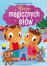 Księga magicznych słów! - Magda Bogdańska-Maciak