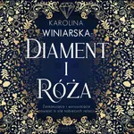 Diament i Róża - Karolina Winiarska