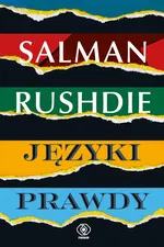 Języki prawdy - Salman Rushdie