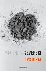 Dystopia - Severski Vincent V.