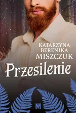 Przesilenie - Katarzyna Berenika Miszczuk