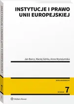 Instytucje i prawo Unii Europejskiej - Jan Barcz