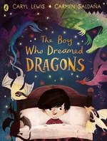 The Boy Who Dreamed Dragons - Caryl Lewis