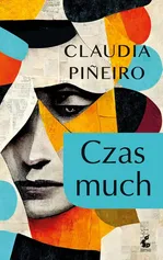 Czas much - Claudia Piñeiro