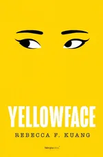 Yellowface - Kuang Rebecca F.
