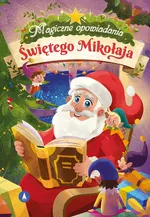 Magiczne opowiadania Świętego Mikołaja - Bożena Bobrzyk-Stokłosa