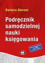 Podręcznik samodzielnej nauki księgowania - Barbara Gierusz