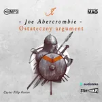 Ostateczny argument - Joe Abercrombie