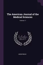 The American Journal of the Medical Sciences; Volume 17 - Anonymous
