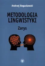 Metodologia lingwistyki Zarys - Andrzej Bogusławski