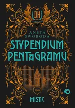 Stypendium pentagramu. Mistic. Tom 1 - Aneta Swoboda