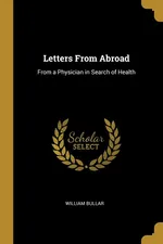 Letters From Abroad - William Bullar