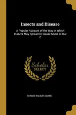 Insects and Disease - Rennie Wilbur Doane