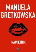 Namiętnik - Manuela Gretkowska