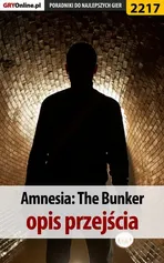 Amnesia The Bunker. Poradnik do gry - Dawid Lubczyński