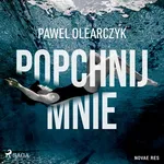 Popchnij mnie - Paweł Olearczyk