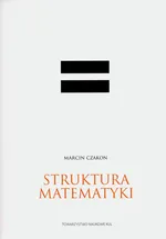 Struktura matematyki - Marcin Czakon
