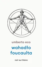 Wahadło Foucaulta - Umberto Eco