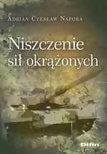 Niszczenie sił okrążonych - Napora Adrian Czesław