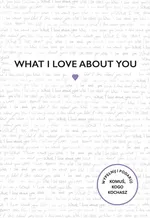 What I Love About You - Alexandra Reinwarth