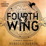 Fourth Wing. Czwarte Skrzydło - Rebecca Yarros