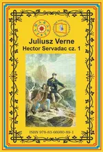 Hector Servadac. Część 1 - Juliusz Verne