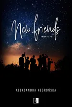 New Friends - Aleksandra Negrońska