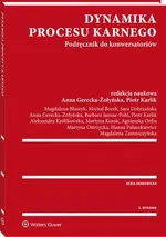 Dynamika procesu karnego. Podręcznik do konwersatoriów - Agnieszka Orfin